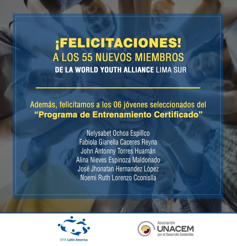 Felicitamos a los nuevos miembros de la World Youth Alliance de Lima Sur, así como los 06 jóvenes seleccionados del “Programa de Entrenamiento Certificado